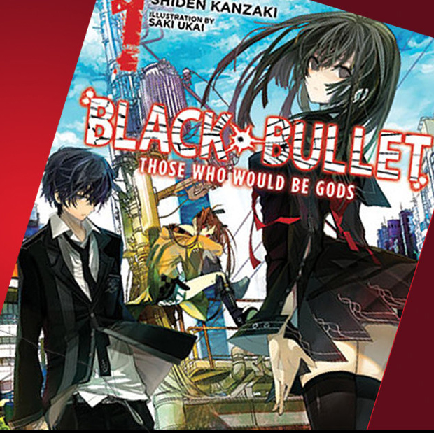 Black Bullet, Volume 1  Light Novel Review - Justus R. Stone